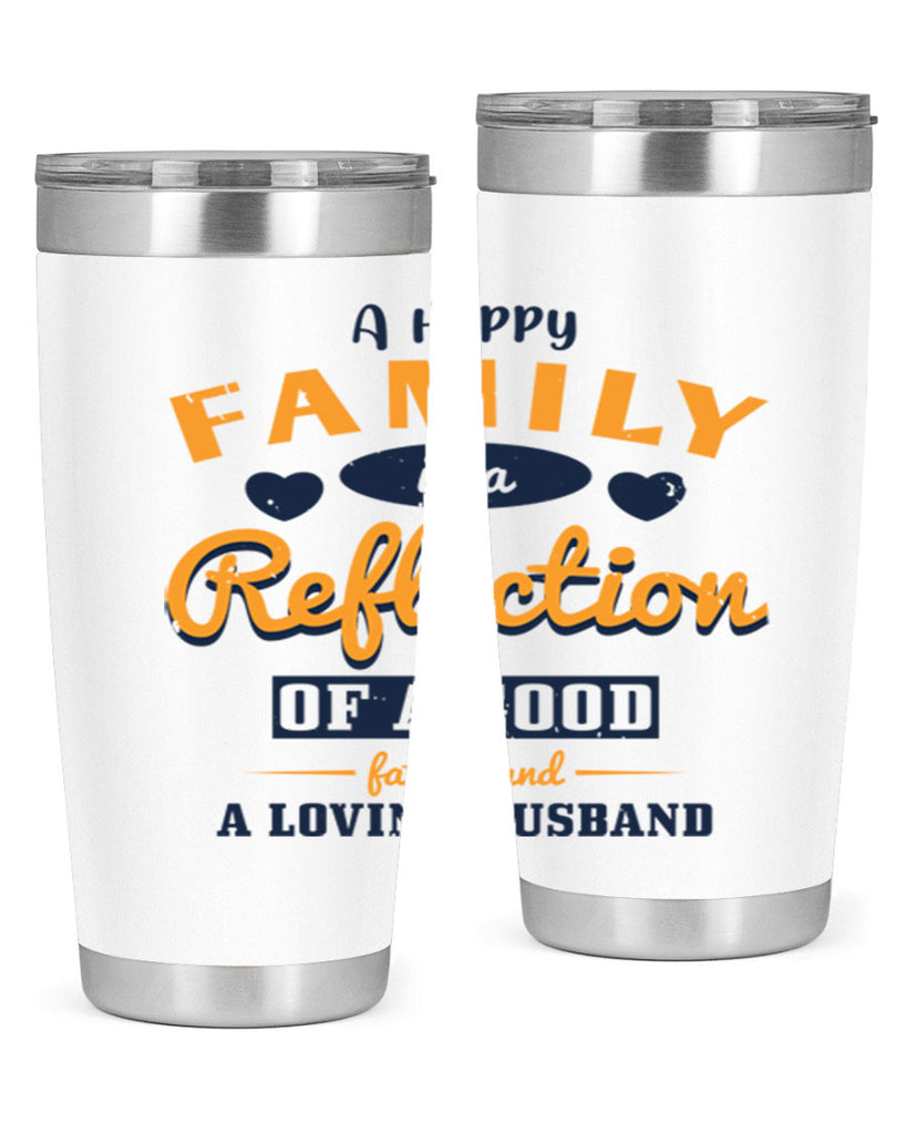 a happy family is a reflection 270#- fathers day- Tumbler