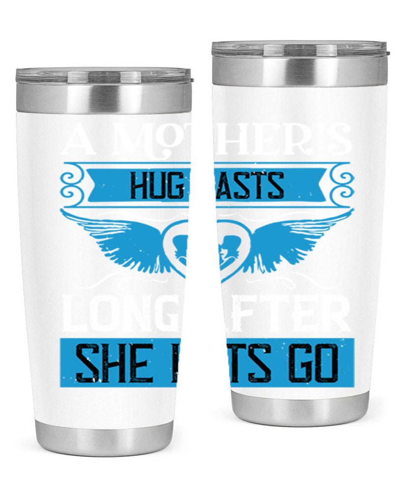 a mother’s hug lasts long 2#- mothers day- Tumbler