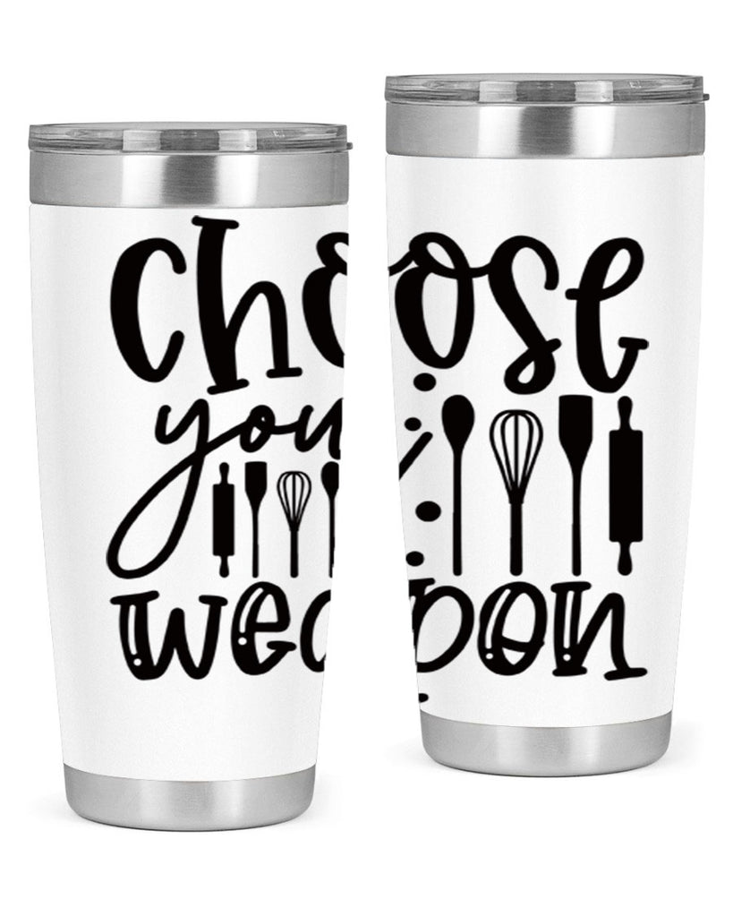 choose your wearpon 46#- kitchen- Tumbler