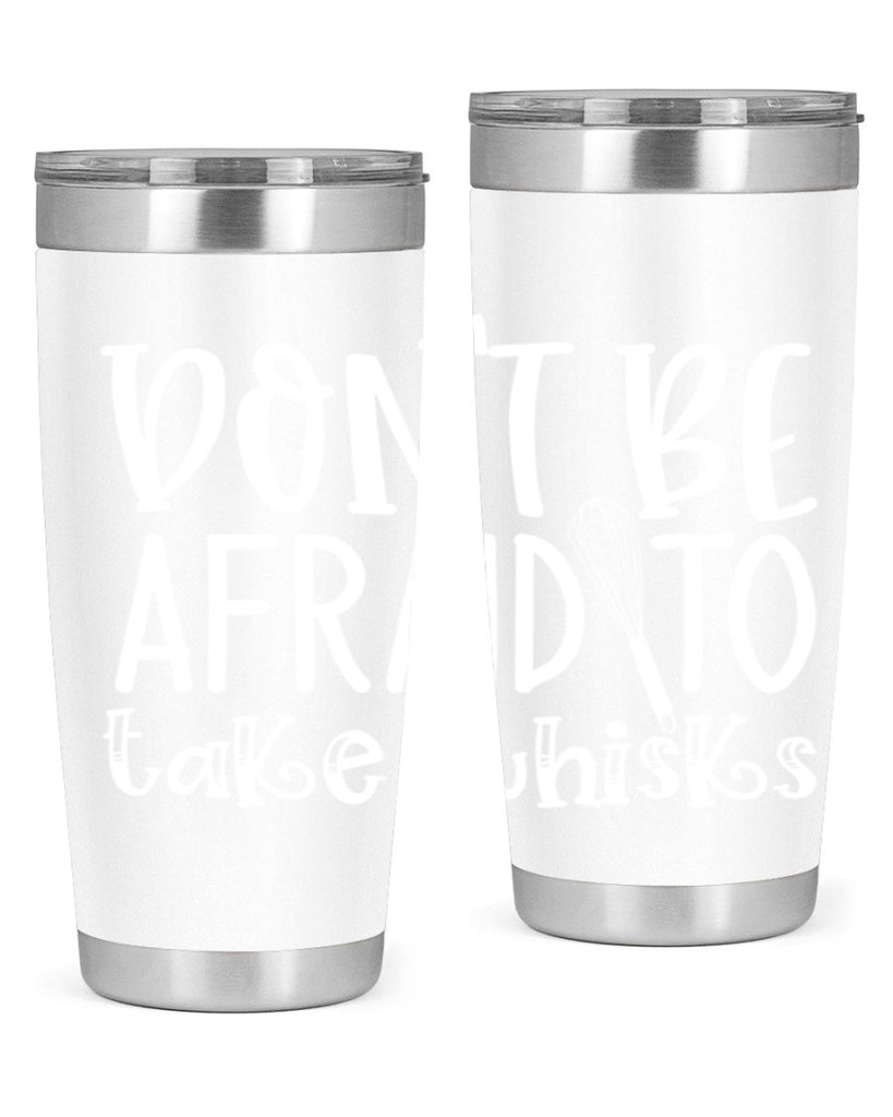 dont be afraid to take whisks 41#- kitchen- Tumbler