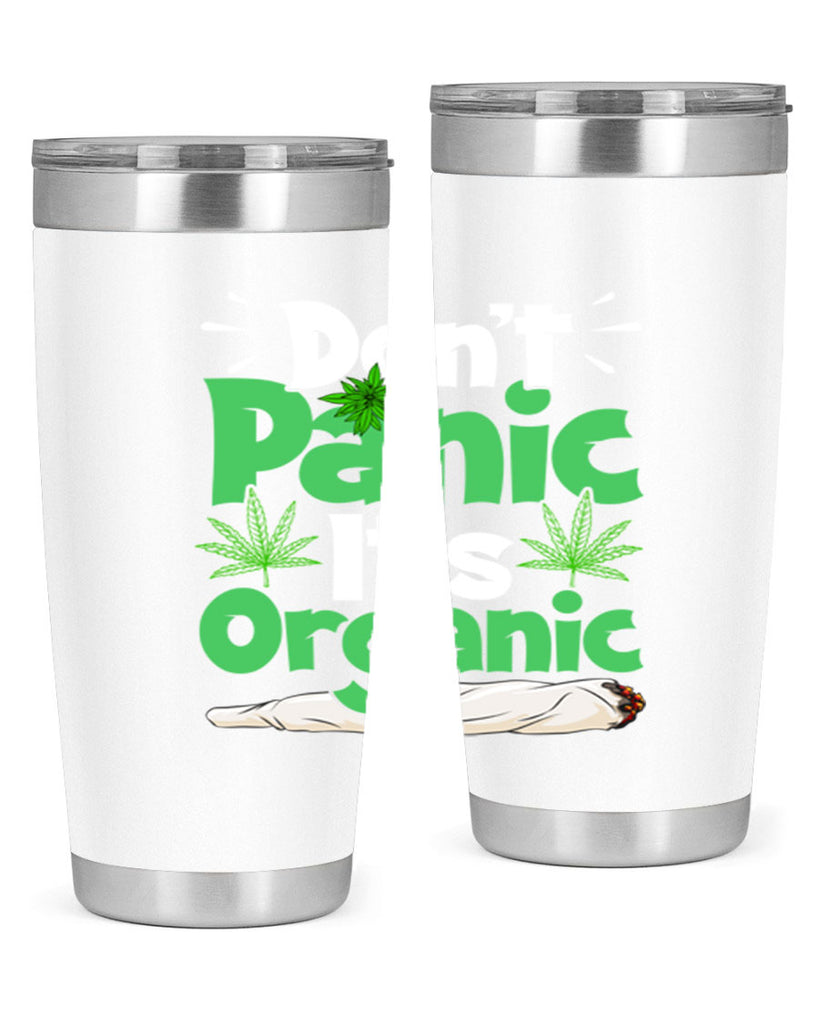 dont panic its organic 75#- marijuana- Tumbler