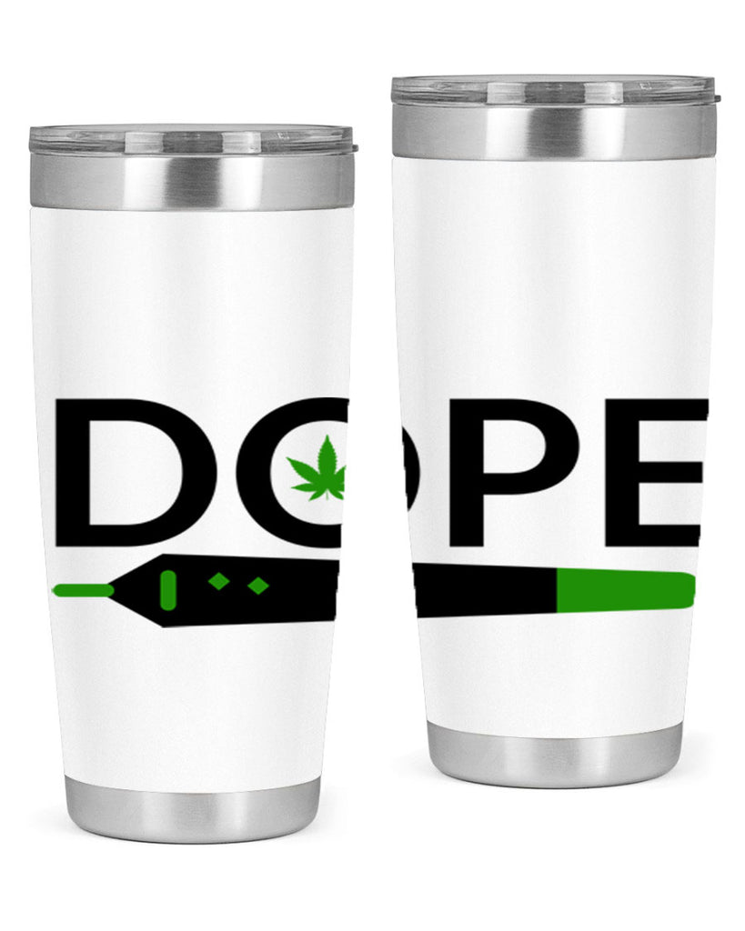 dope 78#- marijuana- Tumbler