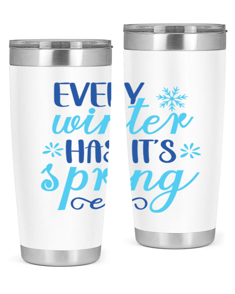 every winter has its spring 100#- winter- Tumbler