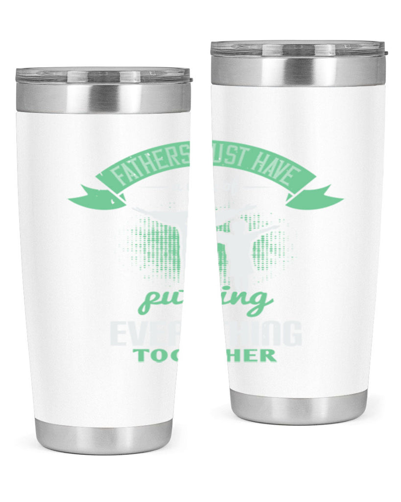 fathers just have a way 224#- fathers day- Tumbler