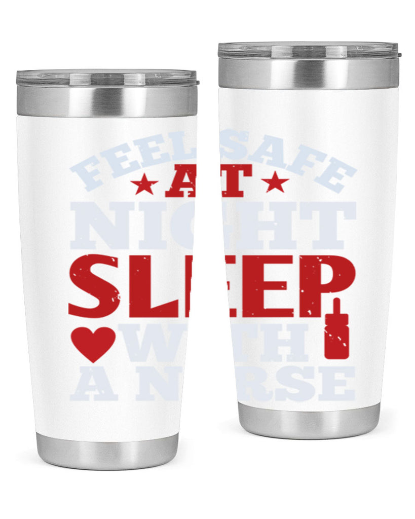 feel safe at night sleep with a nurse Style 225#- nurse- tumbler