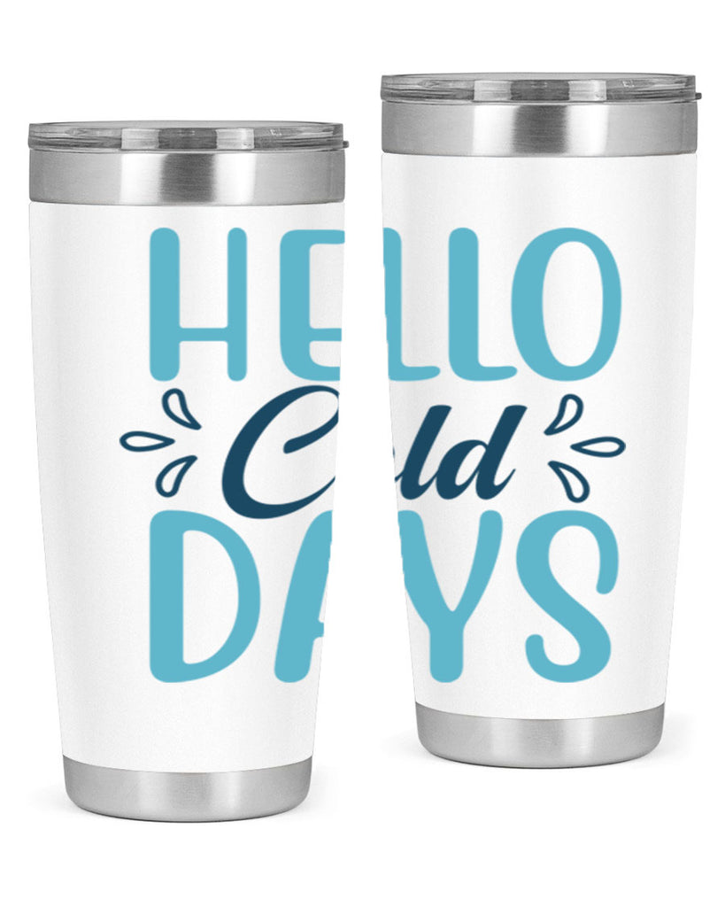 hello cold days 144#- winter- Tumbler