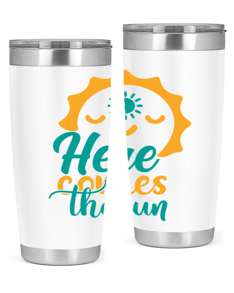 here comes the sun Style 96#- summer- Tumbler