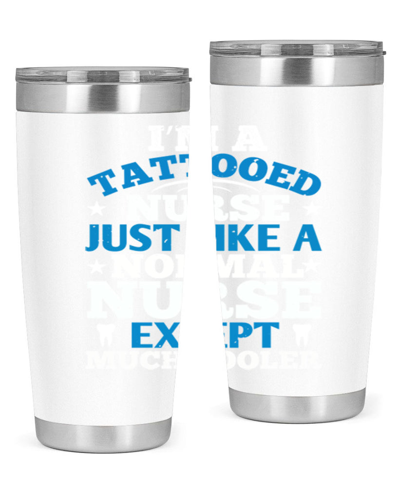 i am tattooed nurse just like a Style 337#- nurse- tumbler