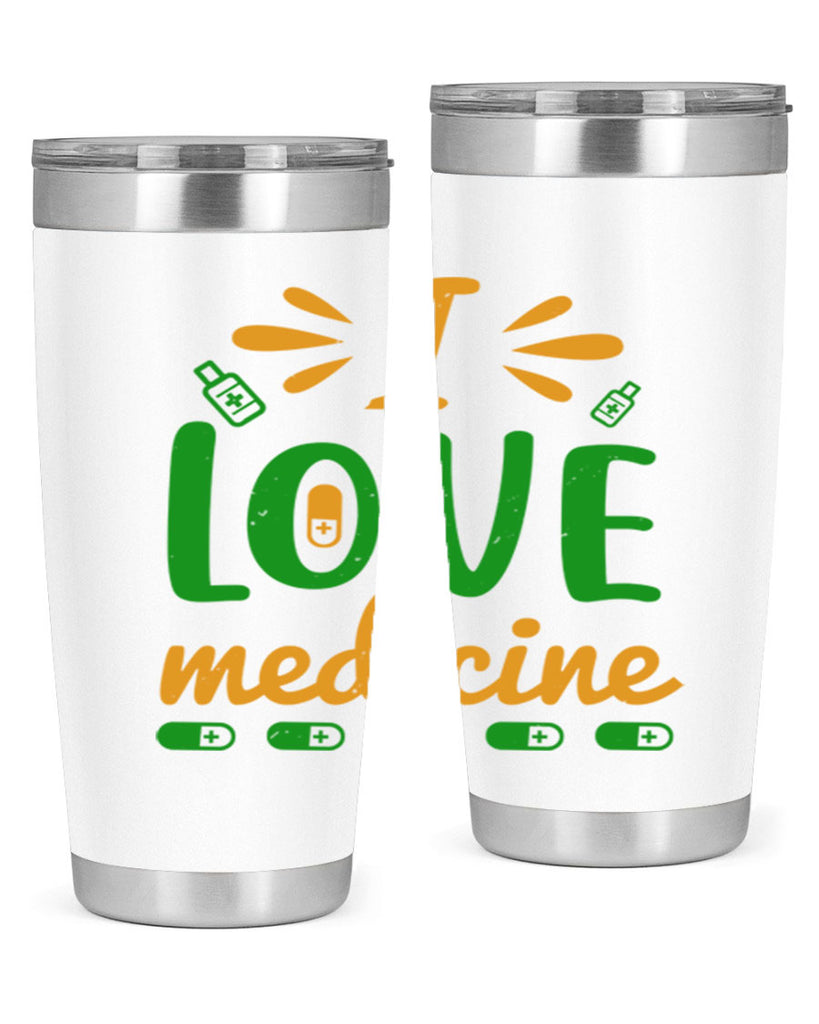 i love medicine Style 45#- medical- tumbler