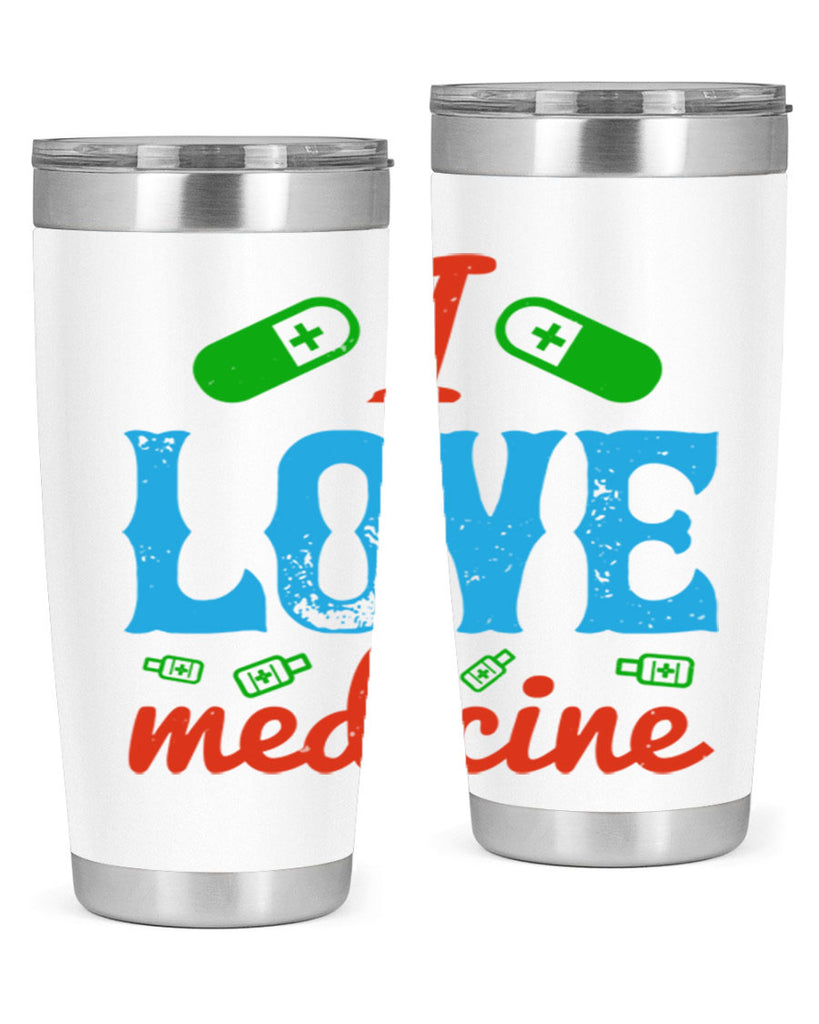i love medicine Style 46#- medical- tumbler