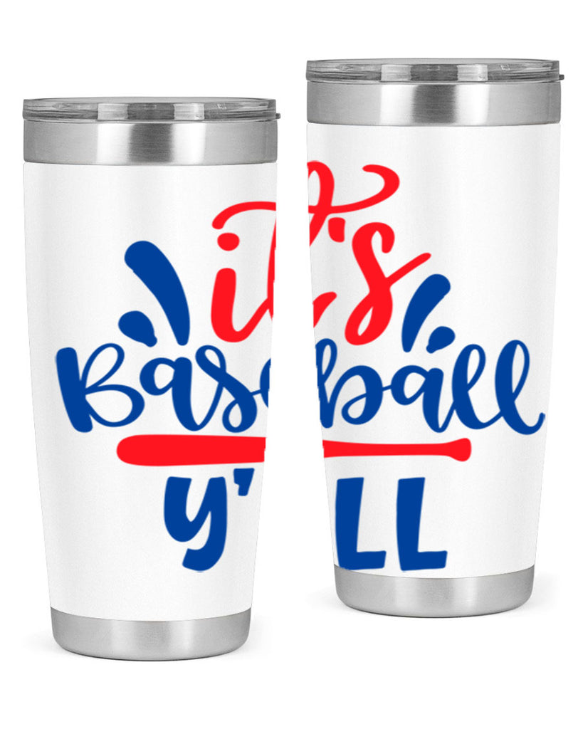 its baseball yall 2068#- baseball- Tumbler