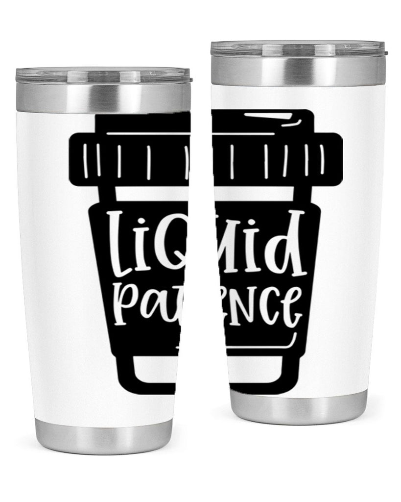 liquid patience 2#- drinking- Tumbler
