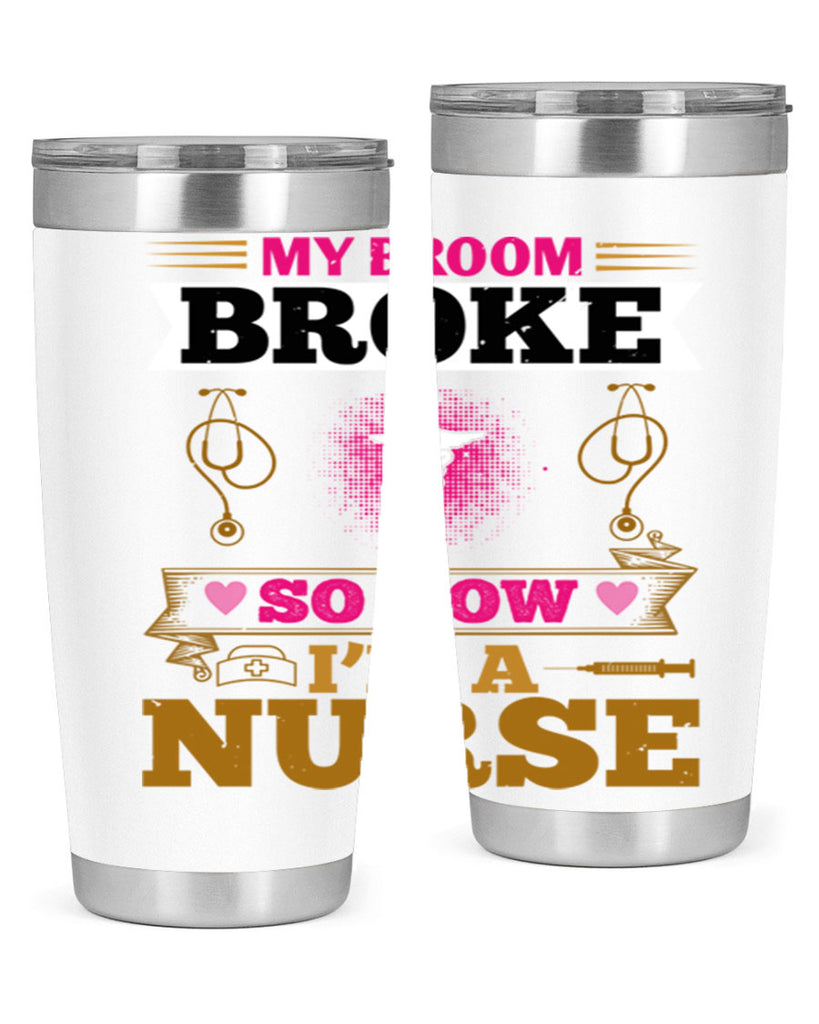 my broombroke so now Style 292#- nurse- tumbler