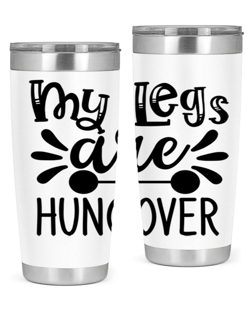 my legs are hungover 27#- gym- Tumbler