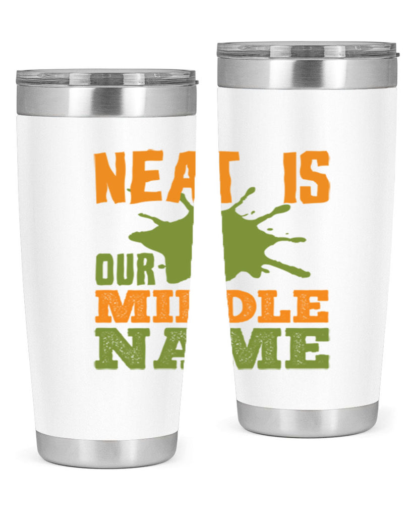 neat is our middle name Style 20#- cleaner- tumbler