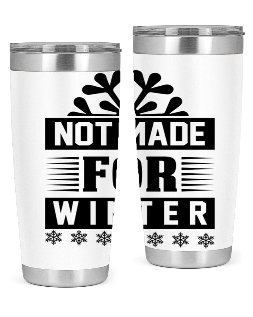 not made for winter 328#- winter- Tumbler