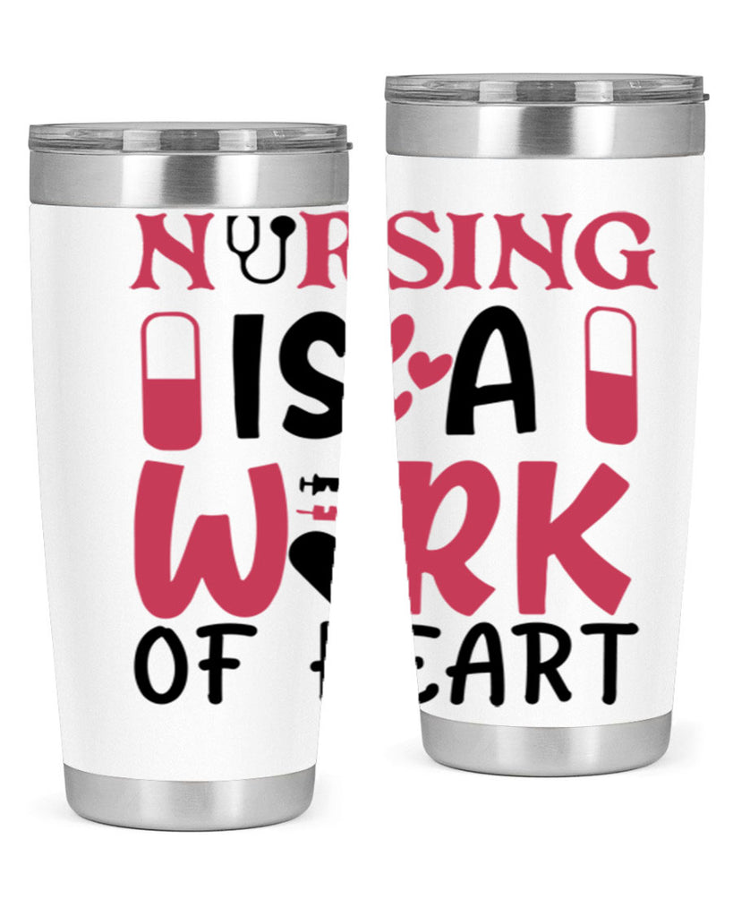 nursing is a work of heart Style Style 69#- nurse- tumbler