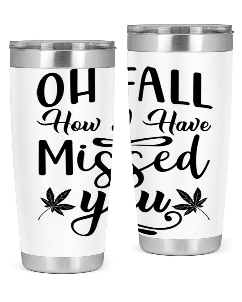 oh fall how i have missed you 448#- fall- Tumbler