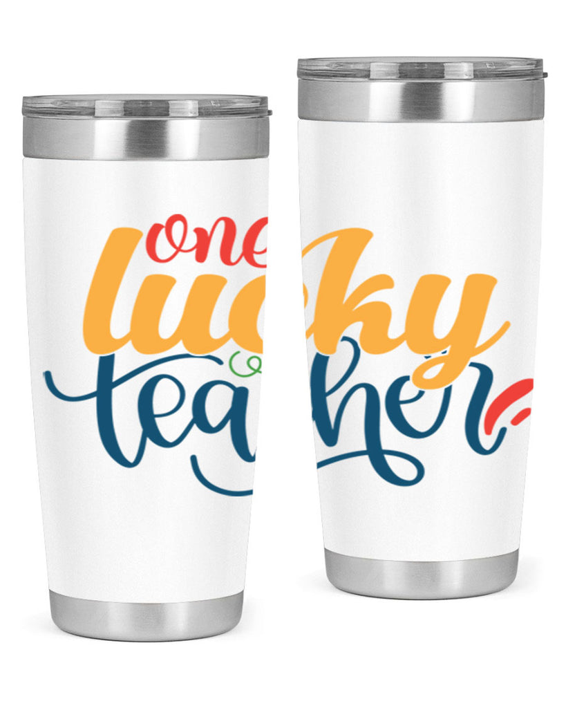 one lucky teacher Style 164#- teacher- tumbler