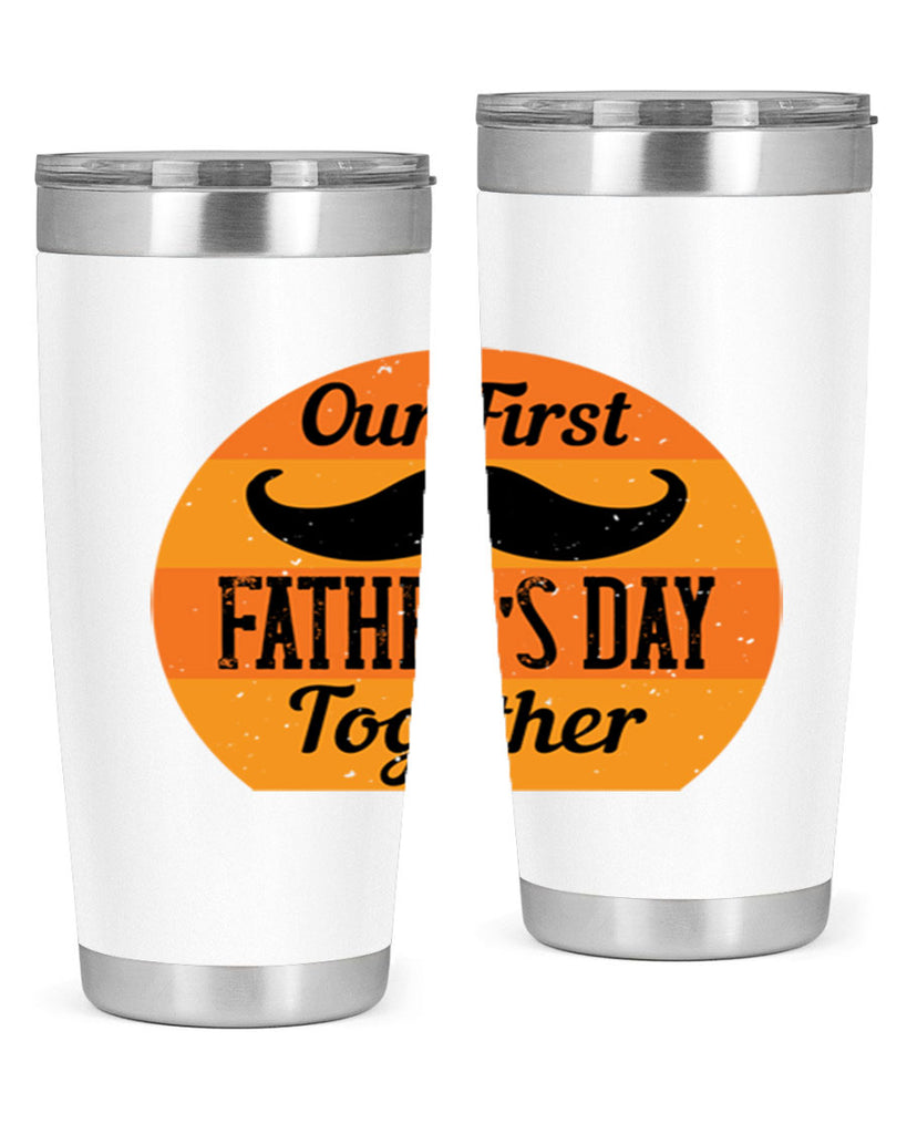 our first fathers day together 173#- fathers day- Tumbler