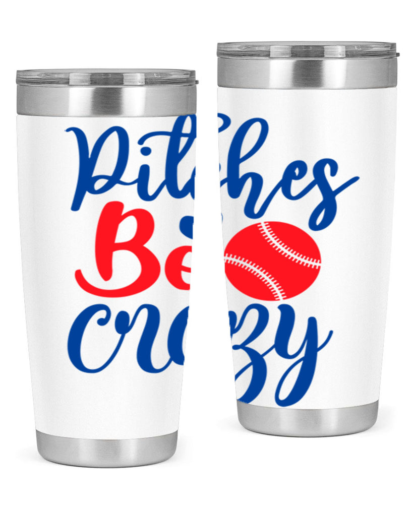pitches be crazy 2035#- baseball- Tumbler