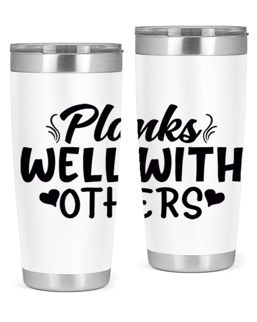 planks well with others 24#- gym- Tumbler