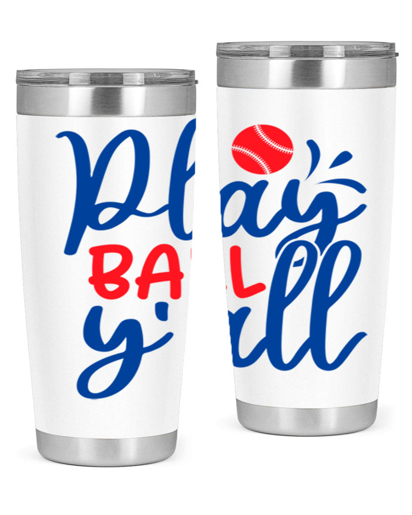 play ball yall 2033#- baseball- Tumbler