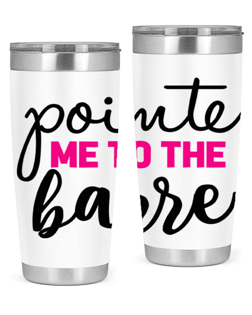 pointe me to the barre 68#- ballet- Tumbler