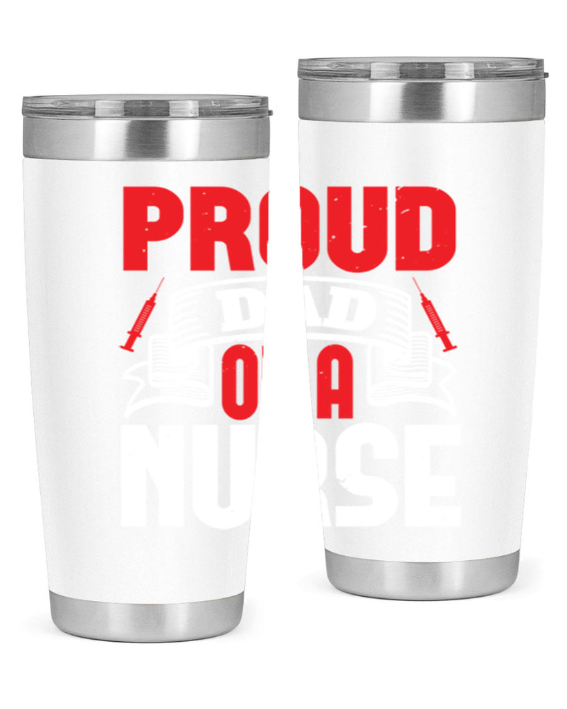 proud dad of a nurse Style 257#- nurse- tumbler