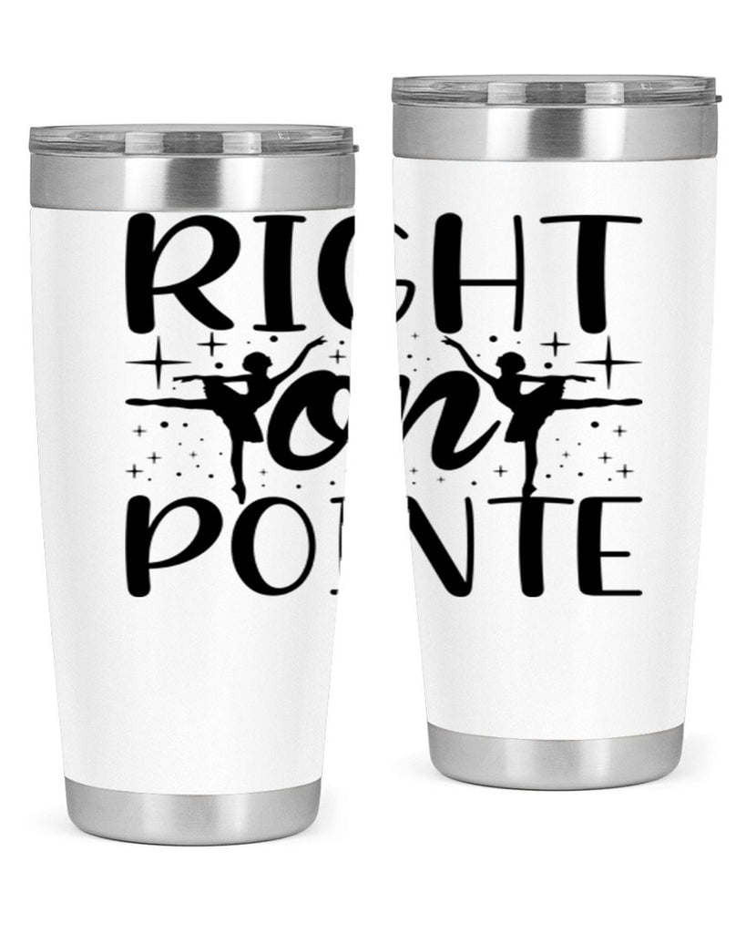 right on pointe78#- ballet- Tumbler