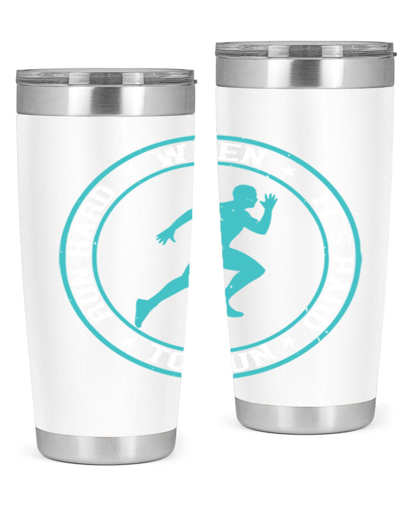run hard when it’s hard to run 28#- running- Tumbler