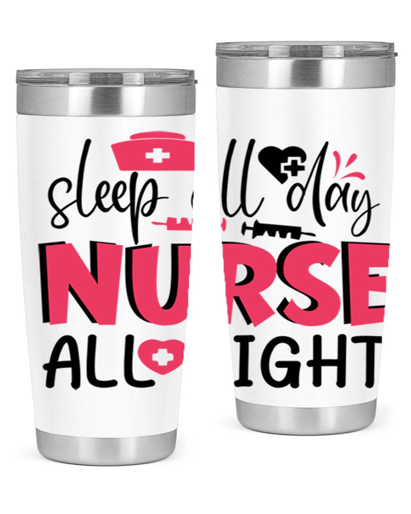 sleep all day nurse all night Style 350#- nurse- tumbler