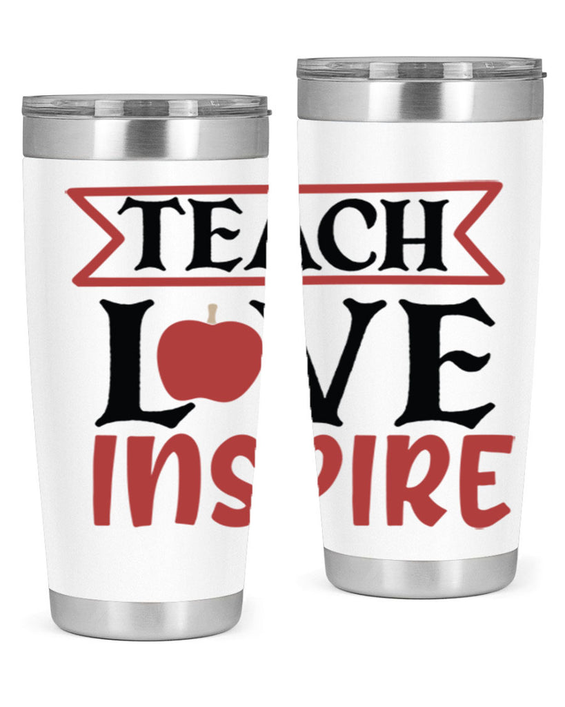 teach love inspre Style 147#- teacher- tumbler
