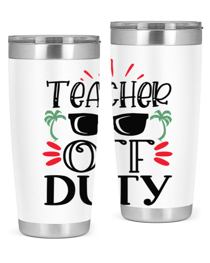 teacher off duty Style 142#- teacher- tumbler