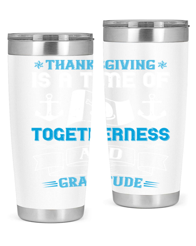 thanksgiving is a time of togetherness and gratitude 12#- thanksgiving- Tumbler