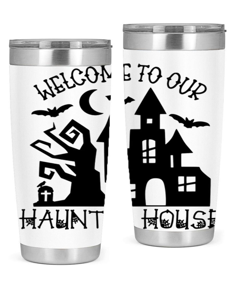 welcome to our haunted house 14#- halloween- Tumbler