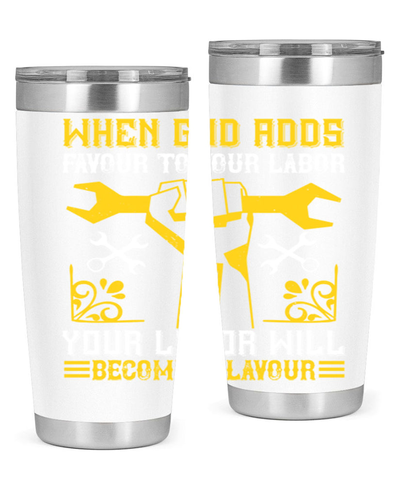 when god adds favour to your labor your labor will becomes flavour 49#- labor day- Tumbler