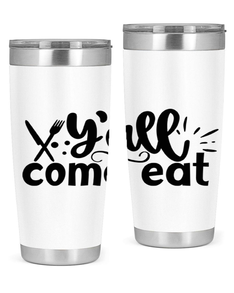 yall come eat 66#- kitchen- Tumbler