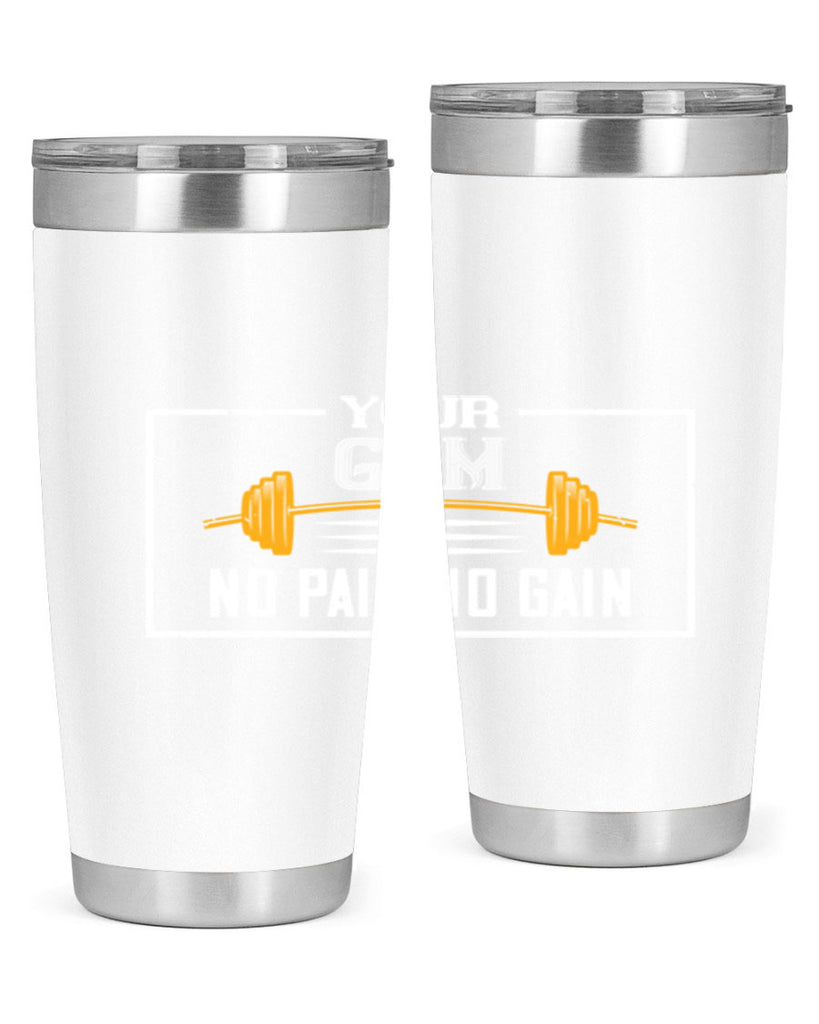 your gym no pain no gain 57#- gym- Tumbler