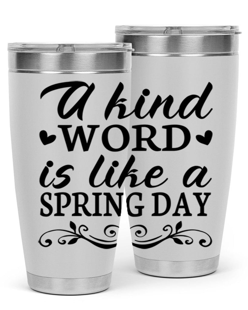 A kind word is like 14#- spring- Tumbler