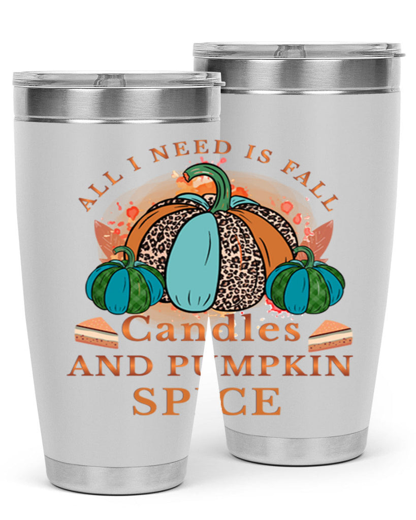 All I Need Is Fall Candles And Pumpkin Spice 5#- fall- Tumbler
