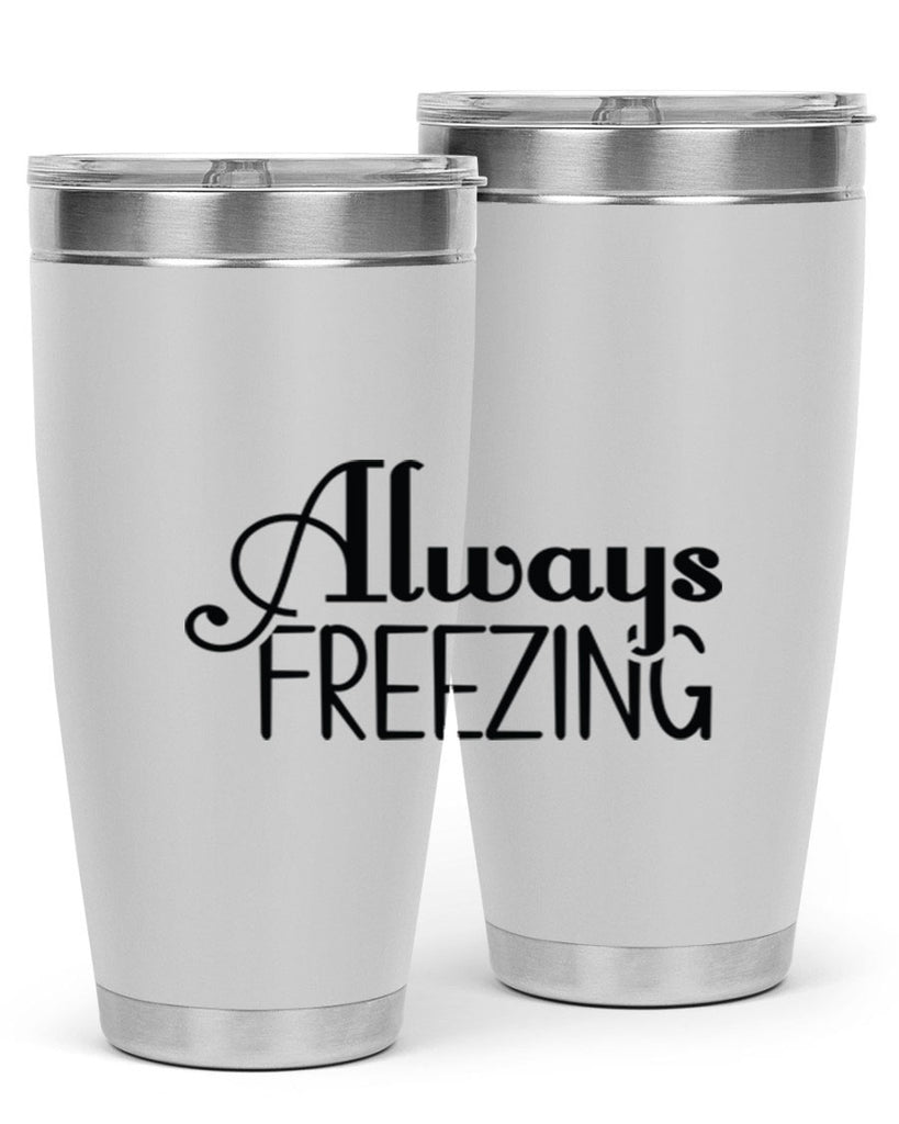 Always Freezing 7#- winter- Tumbler