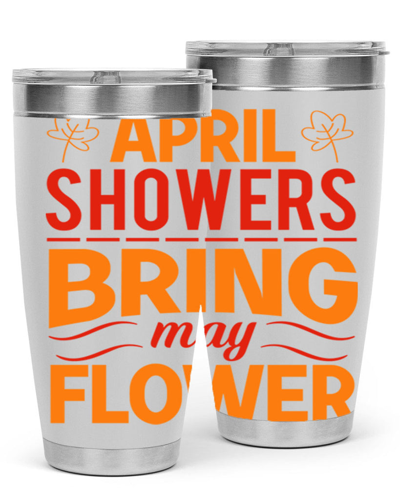 April showers bring may flower 18#- spring- Tumbler