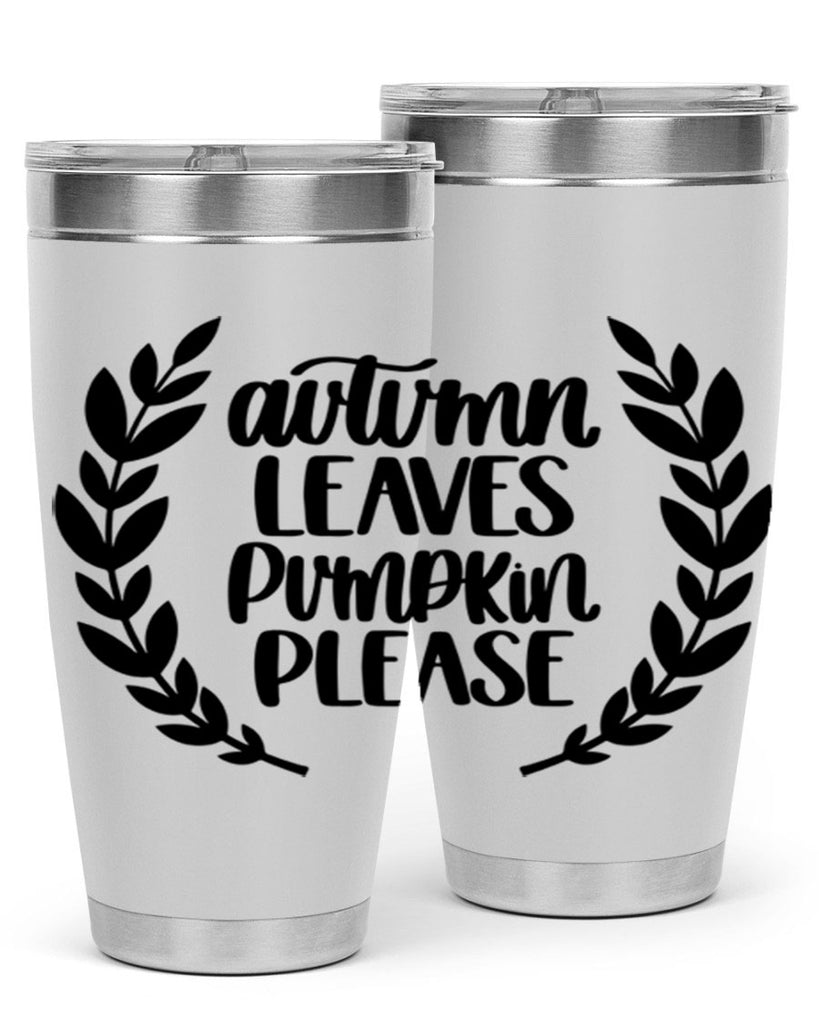 Autumn Leaves Pumpkin Please 476#- fall- Tumbler