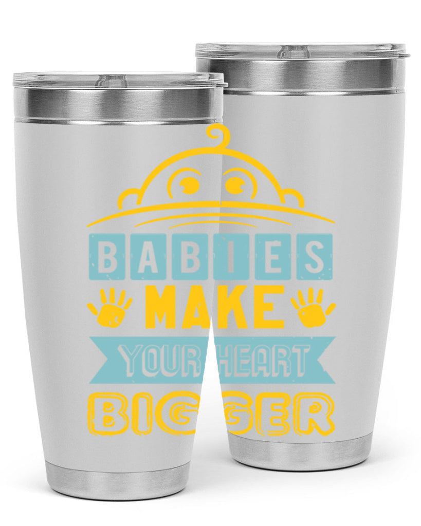 Babies make your heart bigger Style 17#- baby shower- tumbler