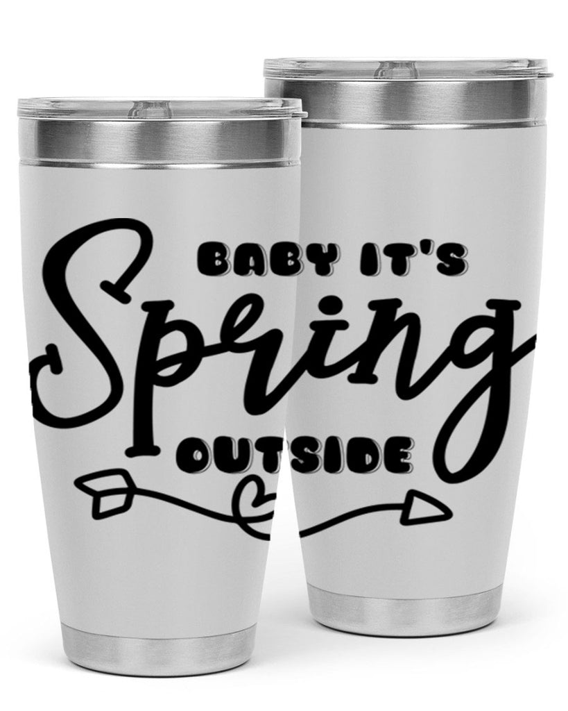 Baby It's Spring Outside25#- spring- Tumbler