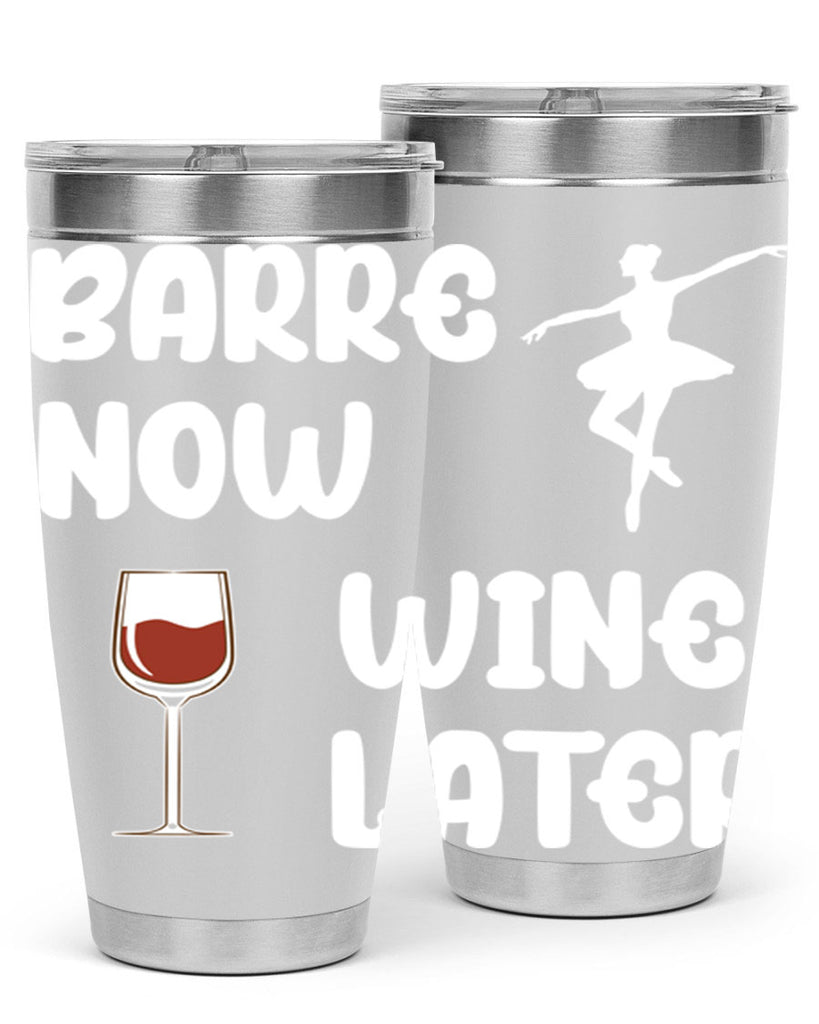 Barre Now Wine Later Pilates Ballet 18#- ballet- Tumbler
