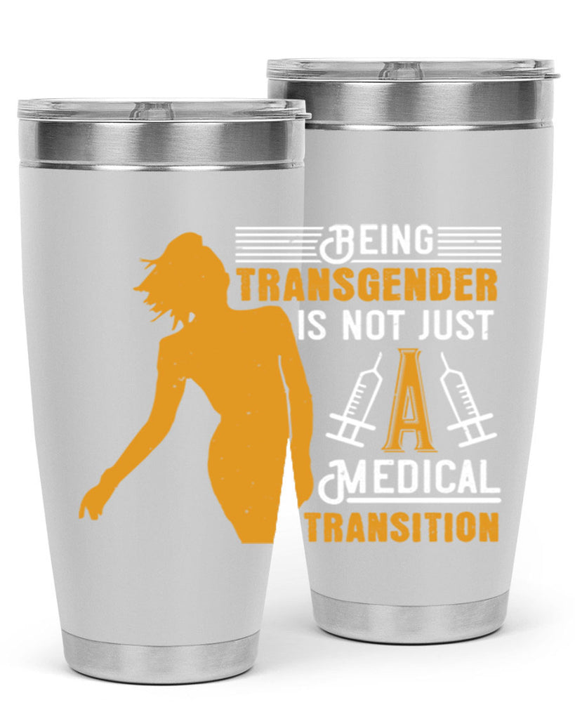 Being transgender is not just a medical transition Style 17#- medical- tumbler