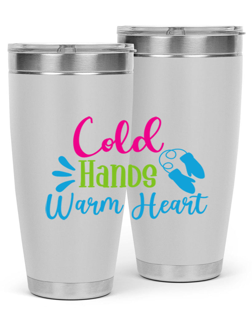 Cold Hands Warm Heart 47#- winter- Tumbler