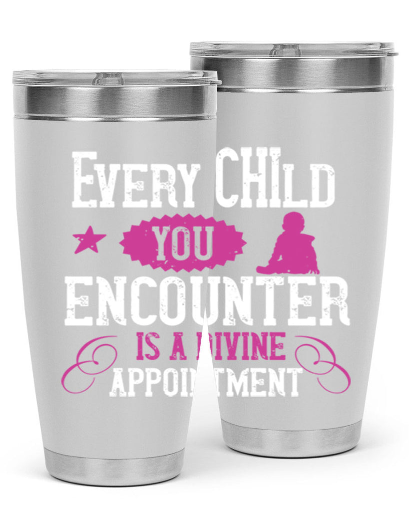 Every child you encounter is a divine appointment Style 38#- baby- Tumbler